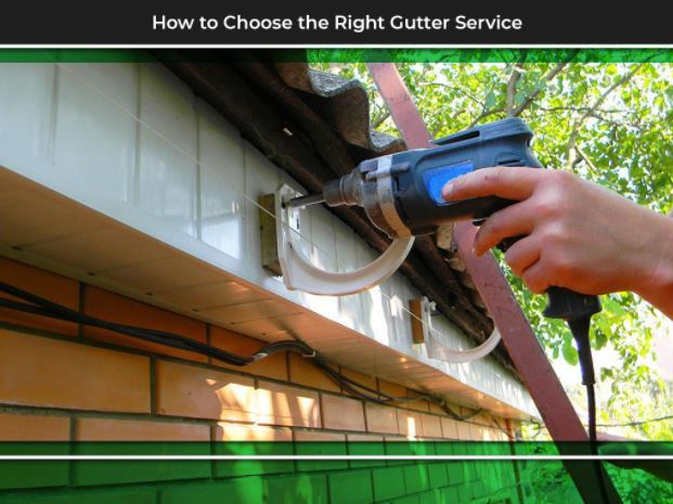 How to Choose the Right Gutter Service