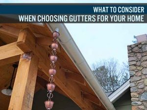 What to Consider When Choosing Gutters for Your Home